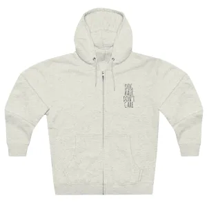 Dog Hair Dont Care Zip Ups