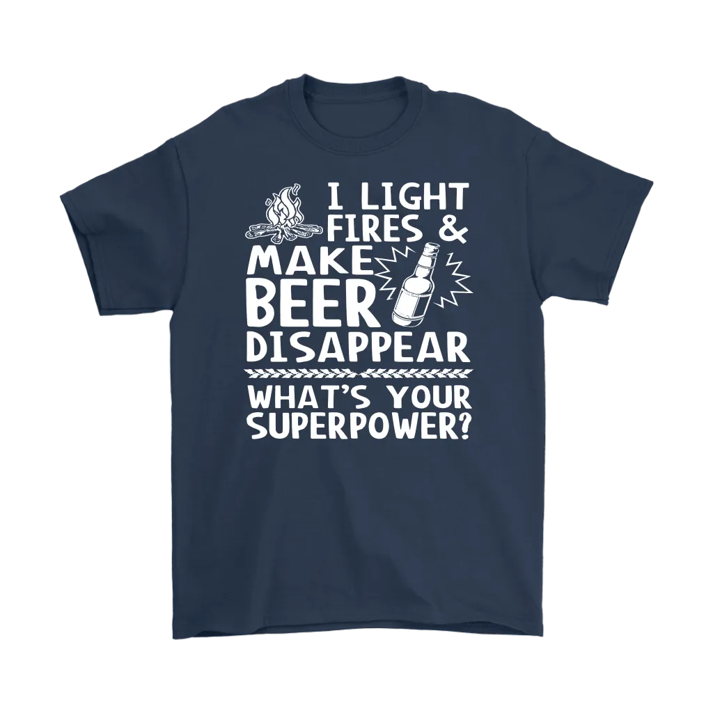 Funny "I Light Fires And Make Beer Disappear, What's Your Superpower?" - Shirts and Hoodies