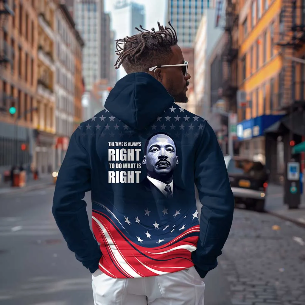 Honor MLK African-American Civil Rights Leaders Zip Hoodie The Time Is Always Right To Do What Is Right LT9