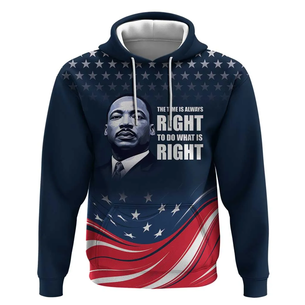 Honor MLK African-American Civil Rights Leaders Zip Hoodie The Time Is Always Right To Do What Is Right LT9